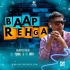Baap Toh Baap Rehega (Hunter Mix) DJ Tuna Nd DJ Urx Remix