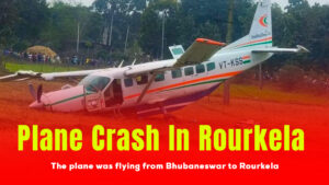 Plane Crash In Rourkela Odisha 